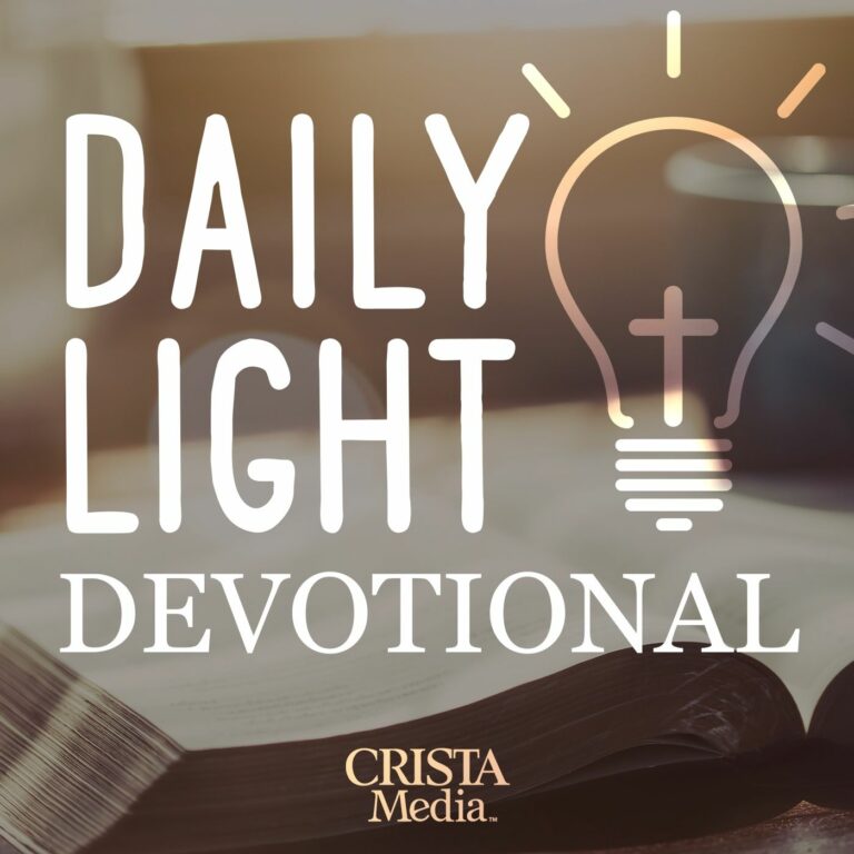 07/26/24 – Daily Light Evening Bible Reading