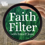 Faith Filter with Erica & Jesse