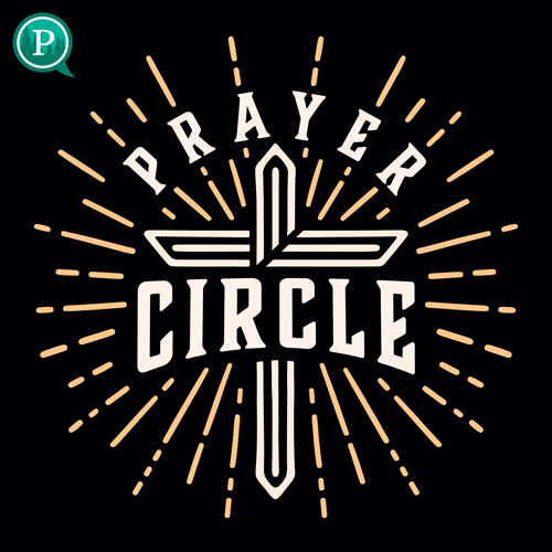 Prayer Circle is a moment to pause and bring prayer requests to God.