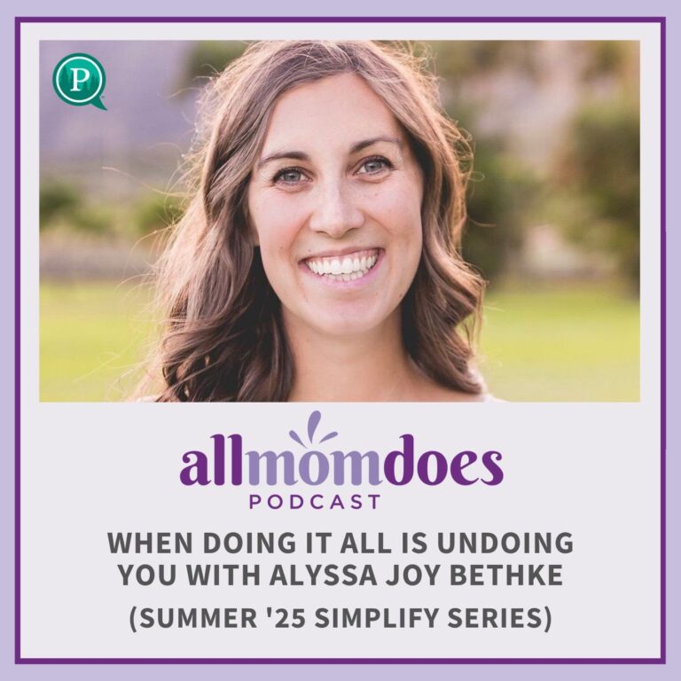 When Doing It All is Undoing You with Alyssa Joy Bethke (Summer ’25 Simplify Series)
