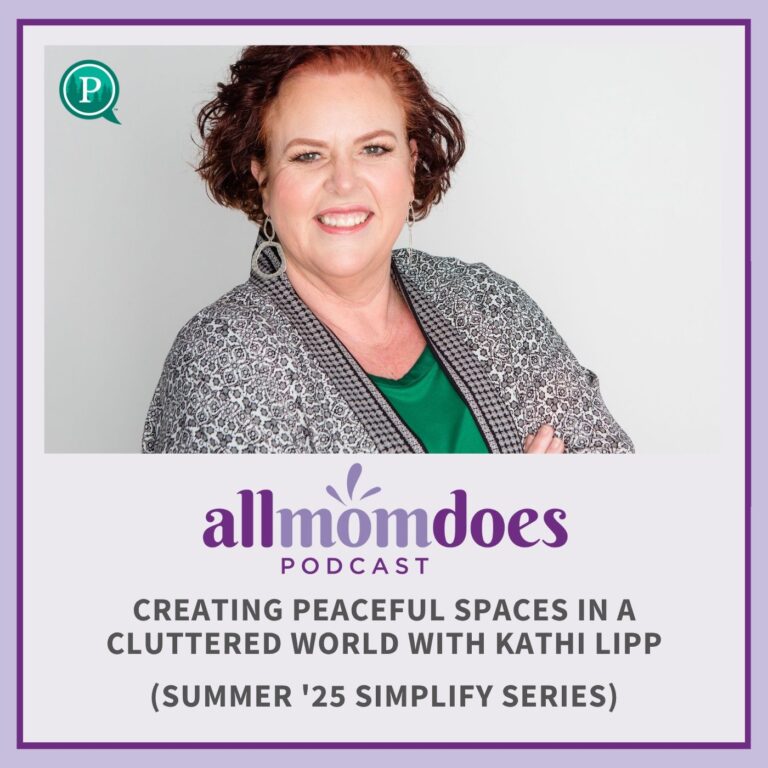 Creating Peaceful Spaces in a Cluttered World with Kathi Lipp (Summer ’25 Simplify Series)