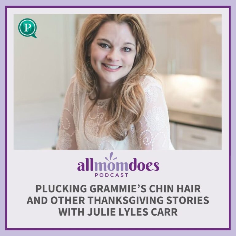 Plucking Grammie’s Chin Hair & Other Thanksgiving Stories with Julie Lyles Carr