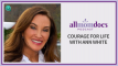 Courage for Life with Ann White